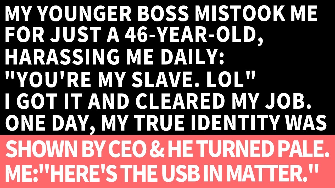 My younger boss mistook me for just a 46-years-old, harassing me daily: 