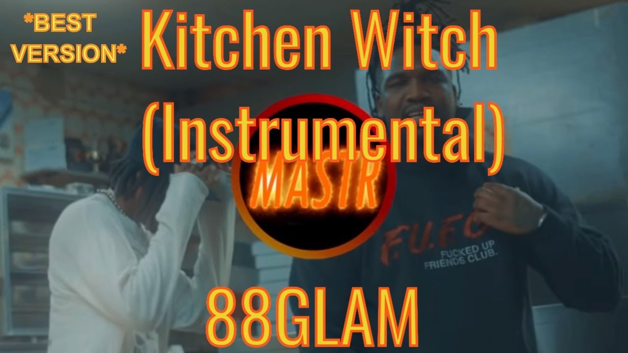 [FREE] Kitchen Witch - 88glam (Instrumental)