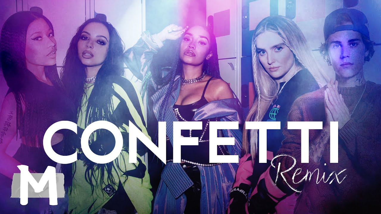 Little Mix - Confetti ft. Nicki Minaj, Justin Bieber (Mashup)