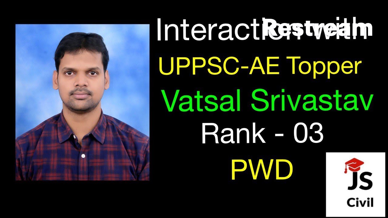 Interaction with UPPSC-AE Topper Vatsal Srivastav, Rank-03