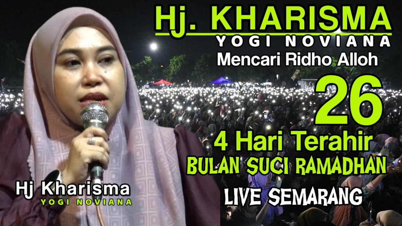 NGAJI TARAWEH MALAM PUASA KE 26  RAMADHAN SPECIAL  | HJ KHARISMA YOGI NOVIANA LIVE SEMARANG