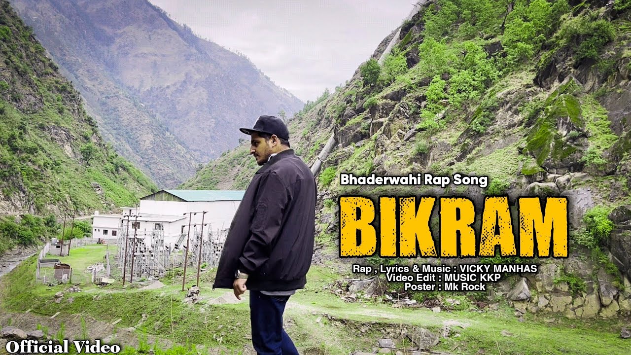 Bikram - Bhaderwahi HipHop Rap Song - Prod By Vicky Manhas