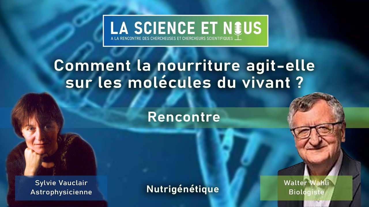 Nutrig&eacute;n&eacute;tique avec Walter Wahli