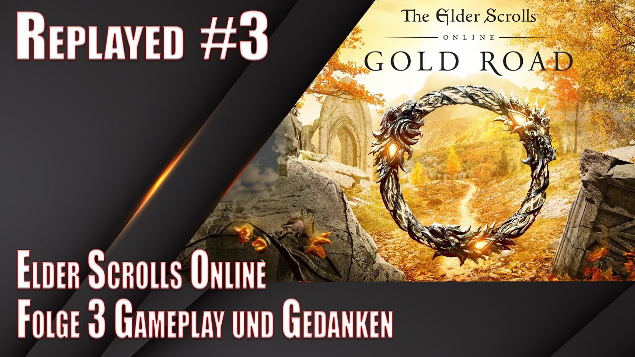 Elder Scrolls Online - Ein Wiedersehen in 5 Teilen - Folge 3 Gameplay und Gedanken