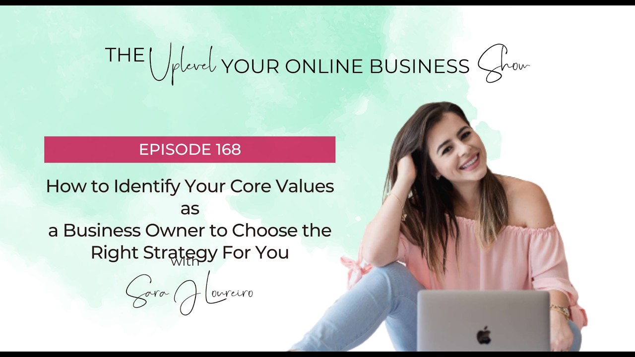 Episode: How to Identify Your Core Values as a Business Owner to Choose the Right Strategy For You