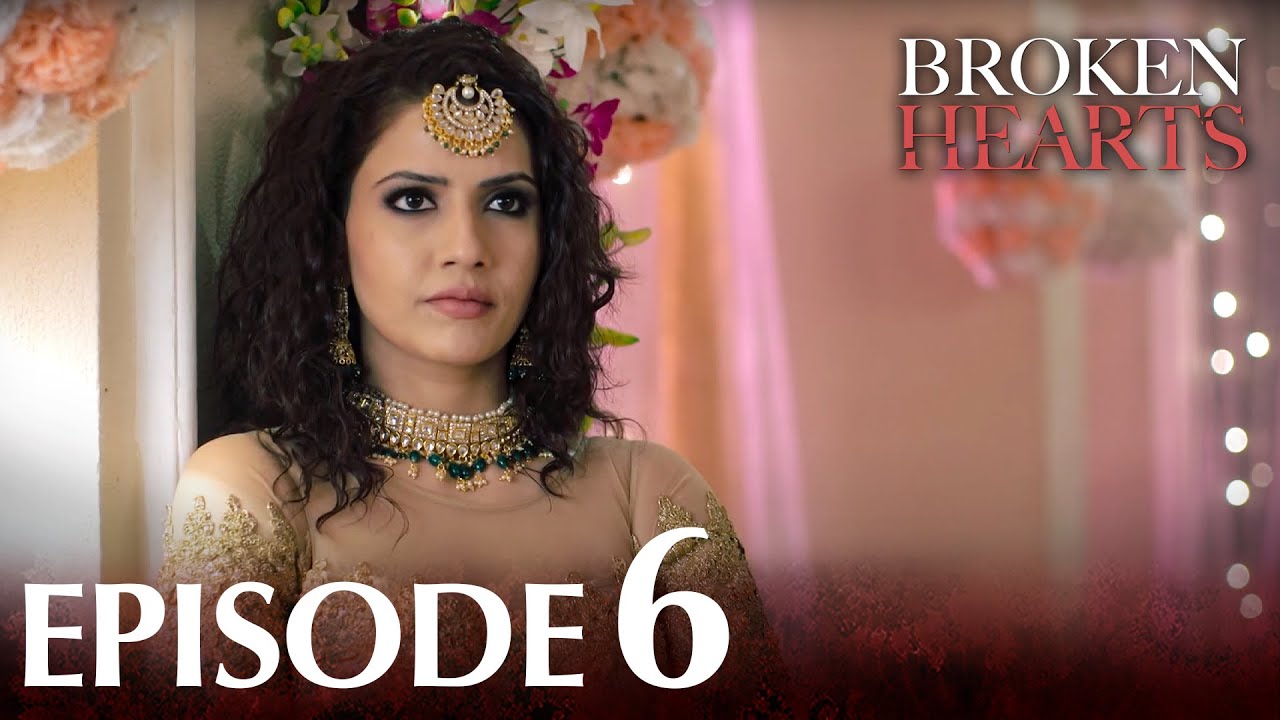 Broken Hearts (Forbidden Love) | Episode 6