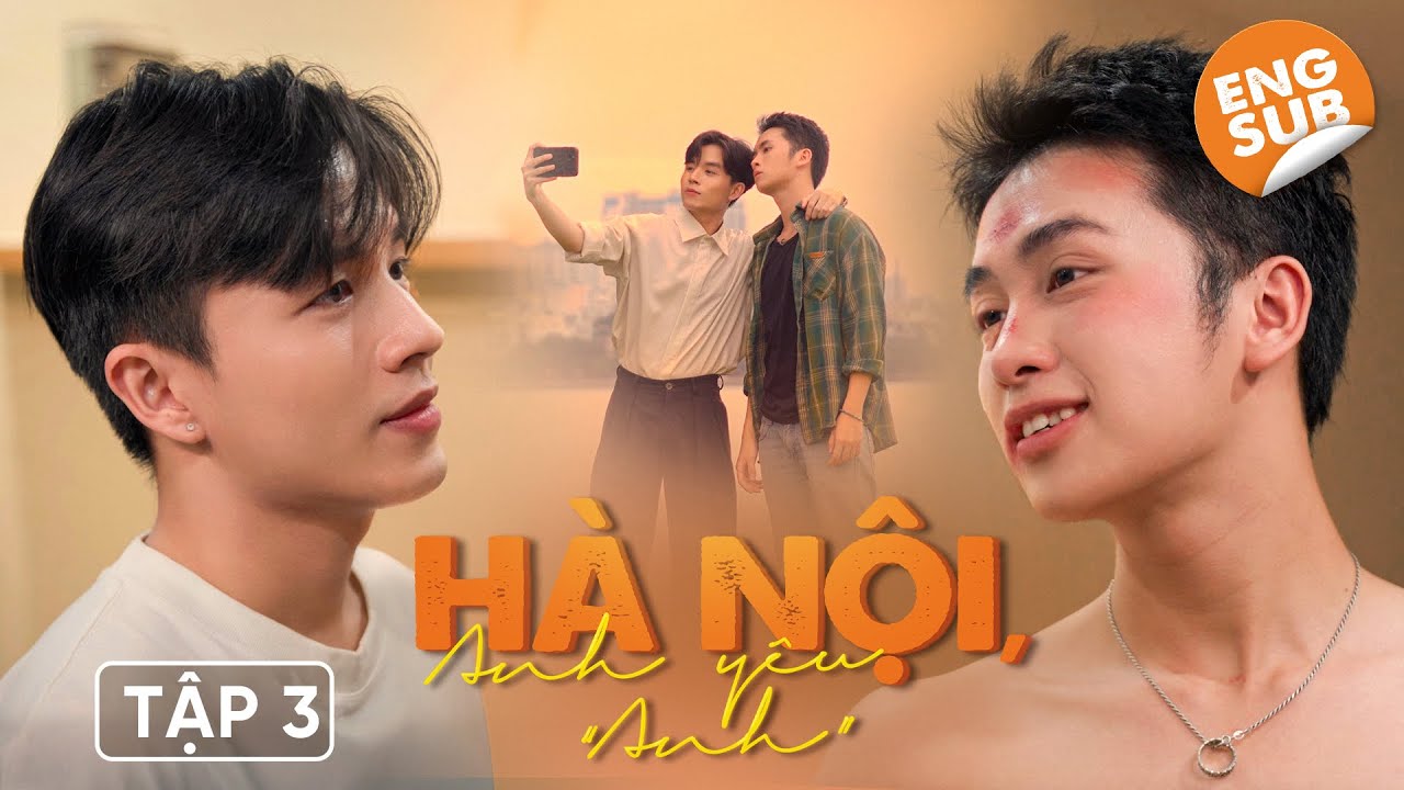 [Engsub EP.3] HÀ NỘI, ANH YÊU 