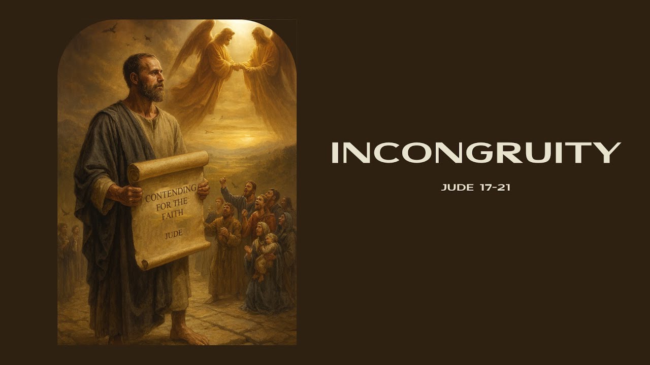 Incongruity - Jude 17 21