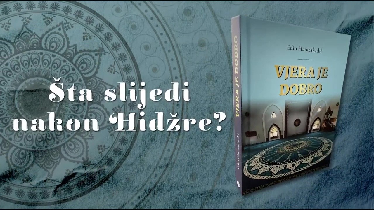 Šta slijedi nakon hidžre?