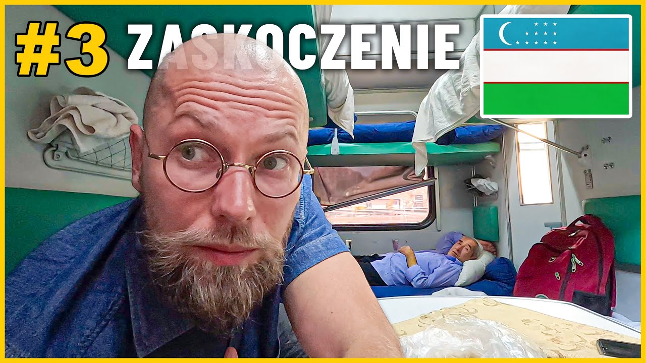 UZBEKISTAN - POCIĄG DO TASZKENTU! Co można znaleźć w środku i czy podróż jest komfortowa?