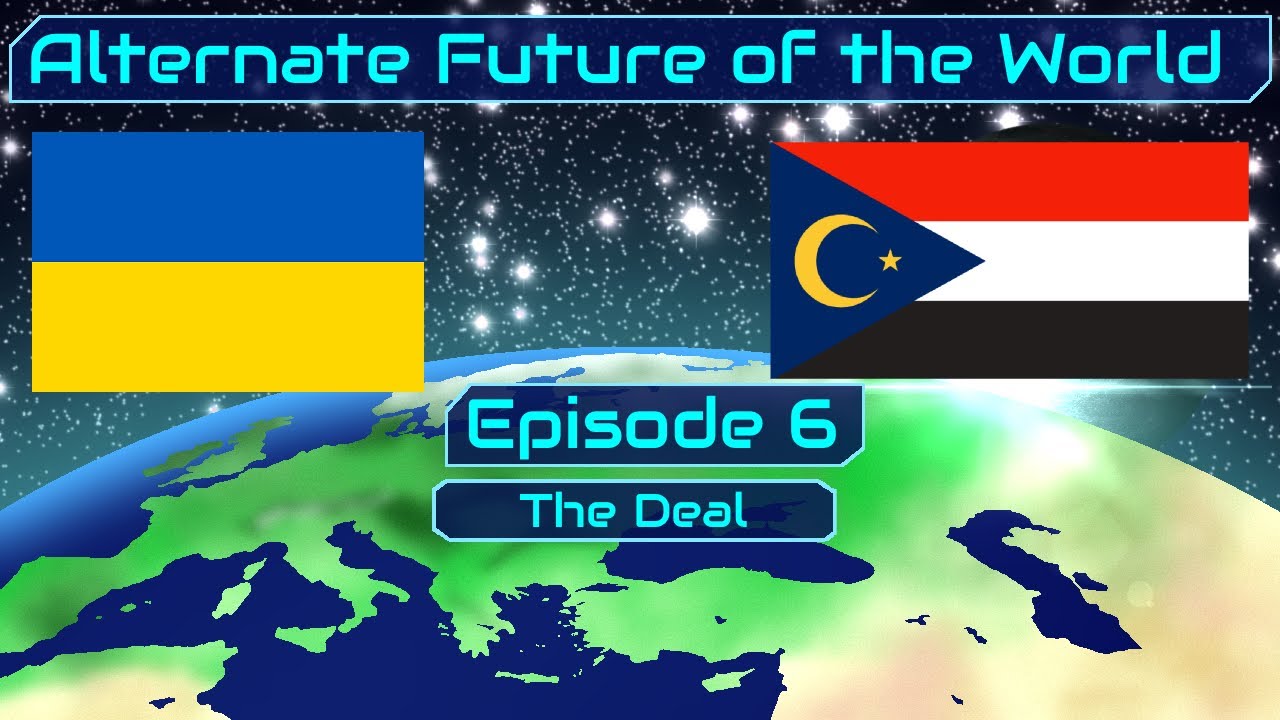 Alternate Future of the World - The Deal