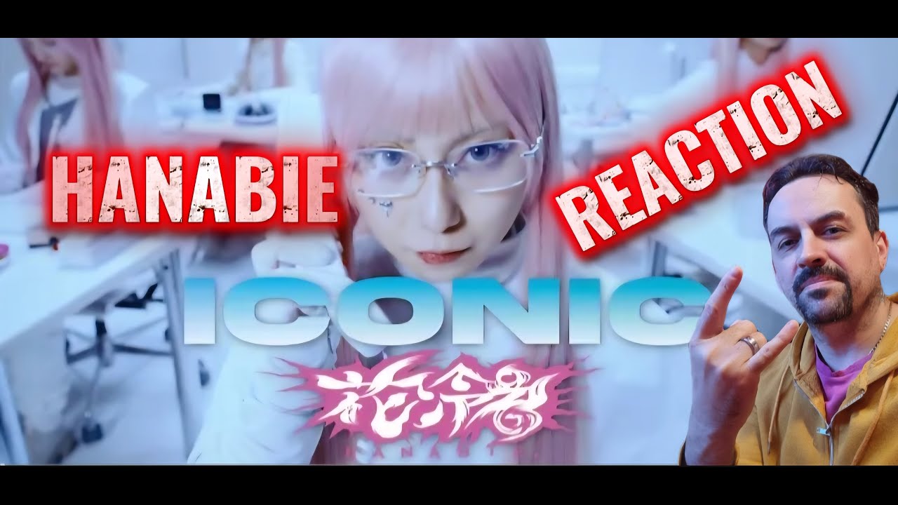 ICONIC - Music Video 【HANABIE.】 REACTION