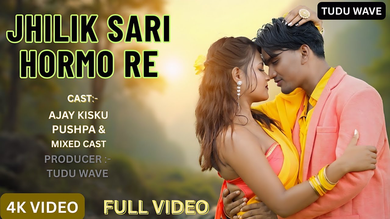 Jhilik Sari Hormo Re || New Santhali Video Song 2026 || Ajay kisku &  Pushpa Sawaiyan ||