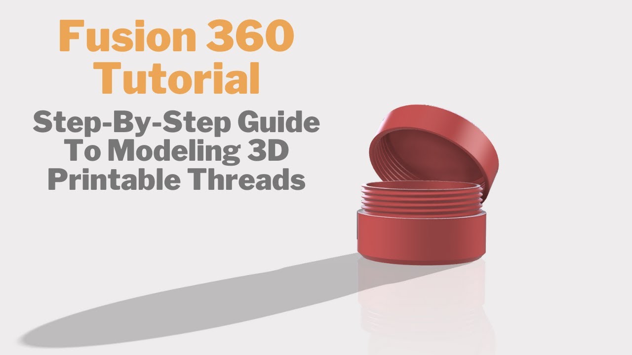 (Tutorial) How To 3D Model A Box With Threads For 3D Printing