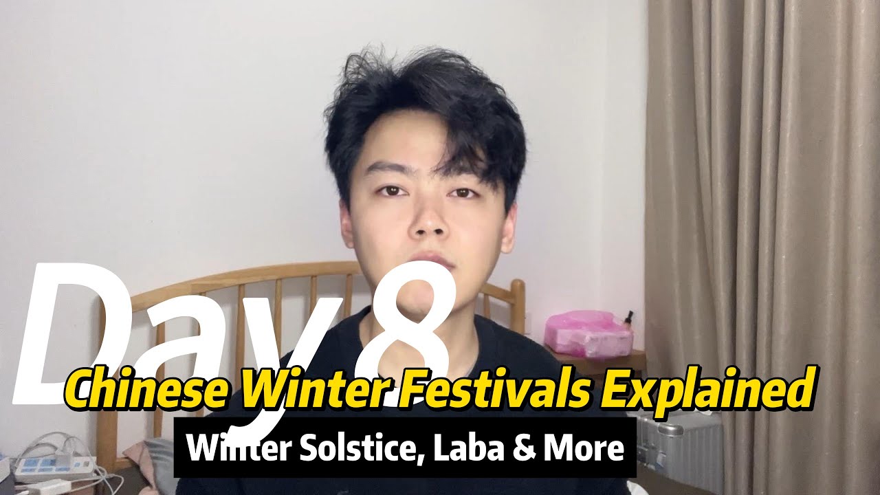 Day 8 of learning English: Chinese Winter Festivals Explained | Winter Solstice, Laba & More