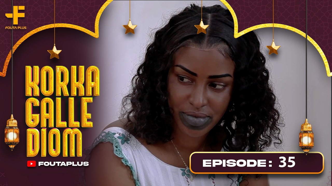 KORKA GALLE DIOM EPISODE 35 SAISON 1 RMB