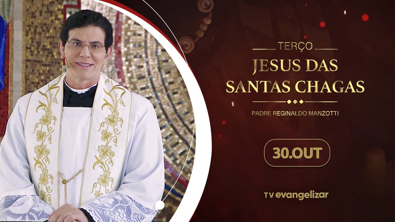 Terço e 7º dia da Novena de Jesus das Santas Chagas | 30/10/24