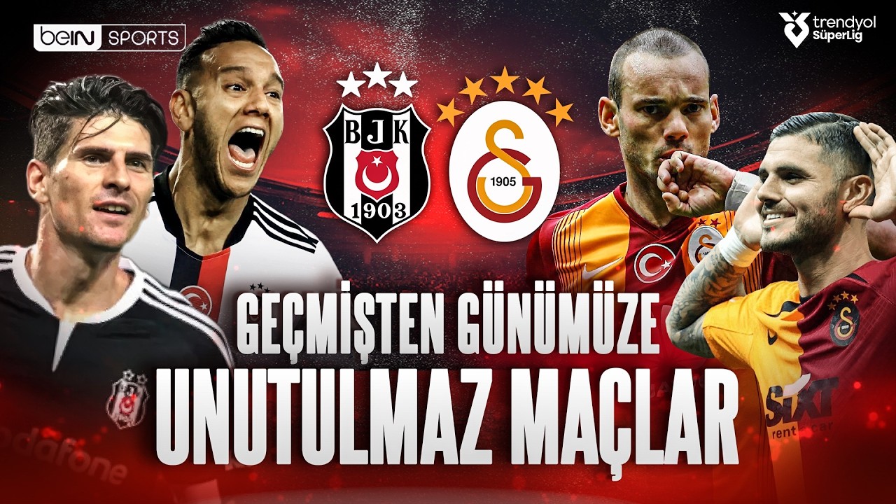Beşiktaş - Galatasaray Derbilerinin EN UNUTULMAZ MAÇLARI | Trendyol Süper Lig