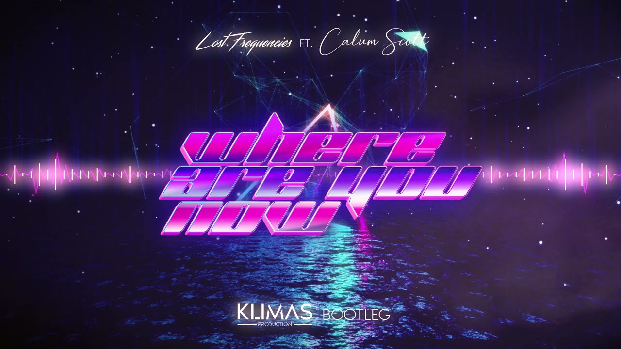 Lost Frequencies ft. Calum Scott - Where Are You Now (Klimas BOOTLEG)
