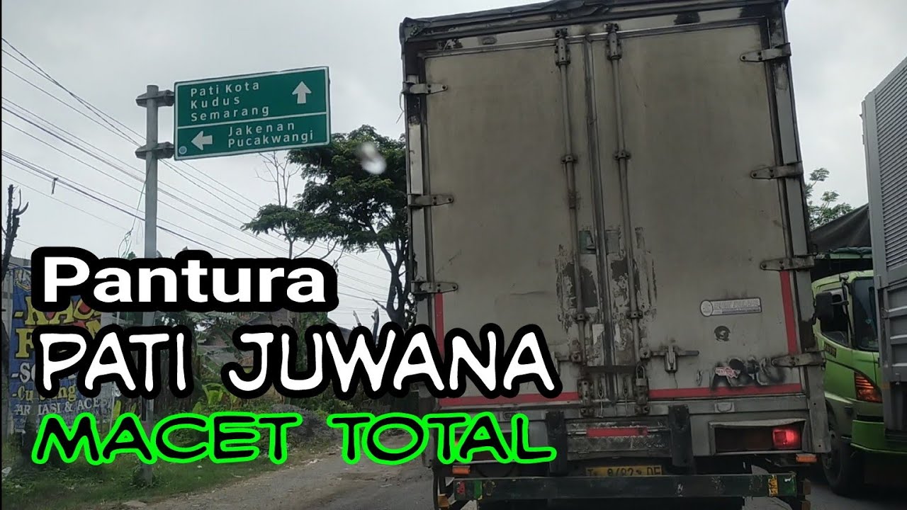 Pantura Pati Juwana MACET TOTAL