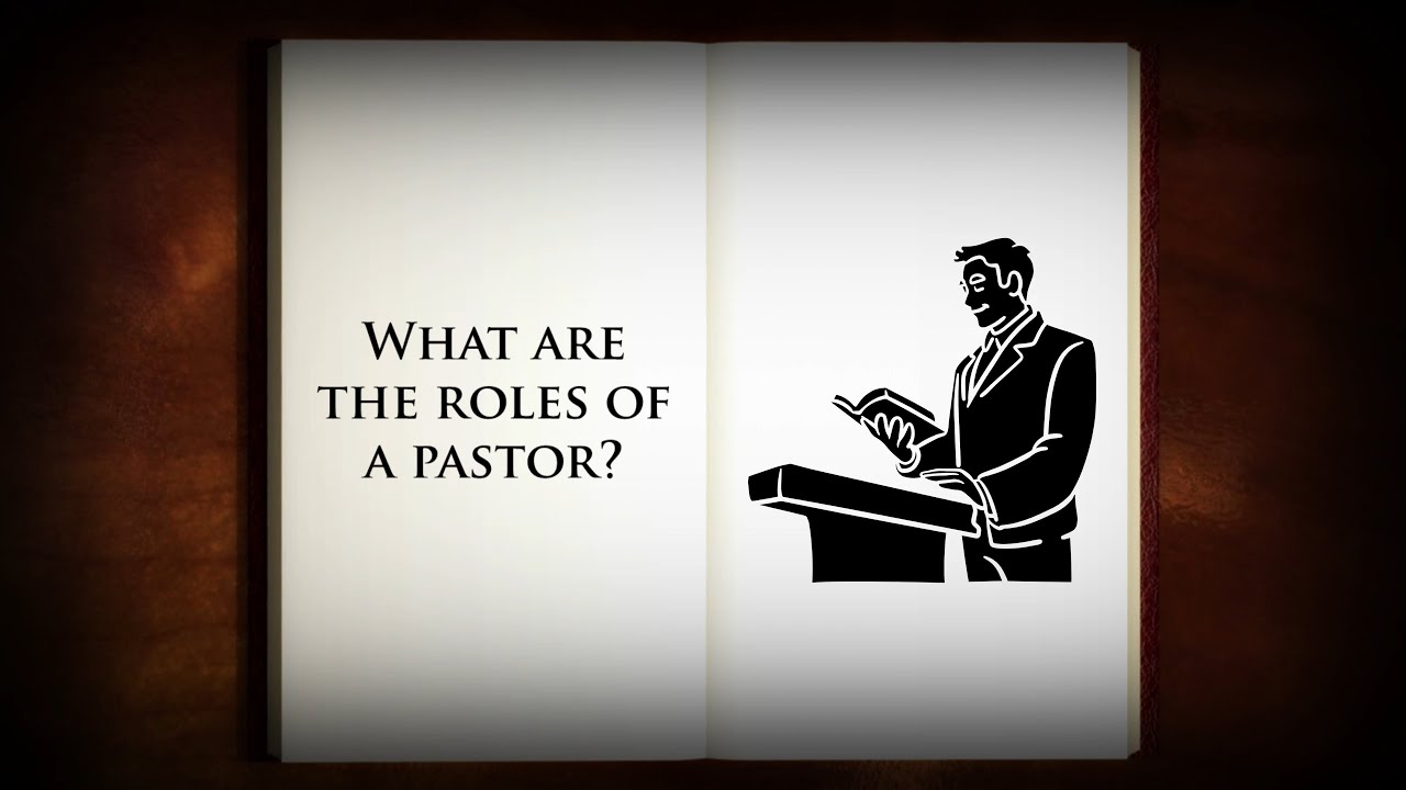 What are the roles of a Pastor?