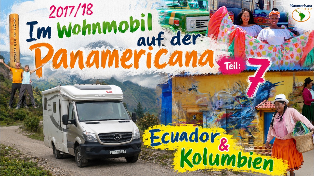 2017/18 Panamericana Teil 7: Ecuador und Kolumbien