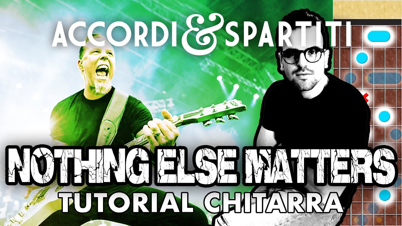 NOTHING ELSE MATTERS Tutorial Chitarra  - Metallica