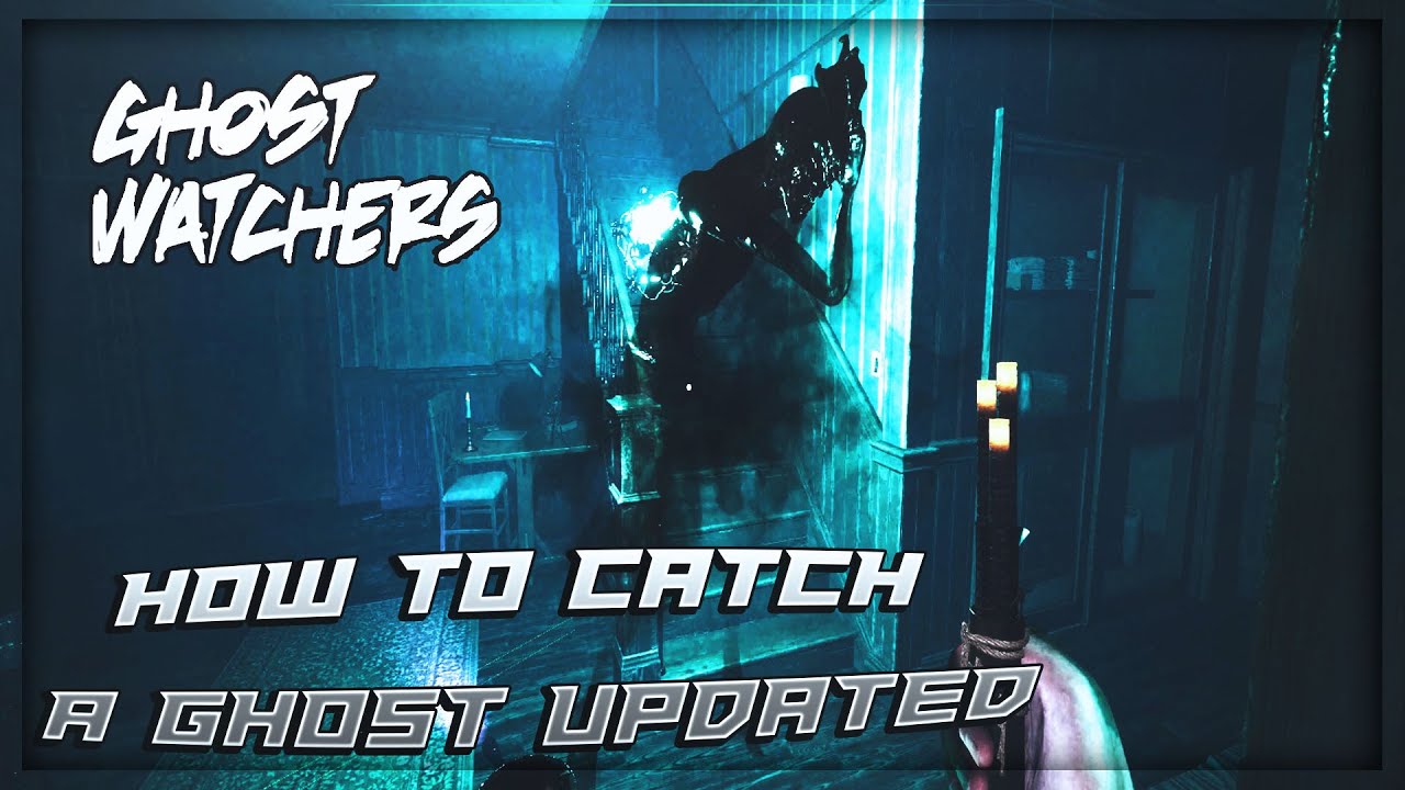 How To Catch A Ghost UPDATED | Ghost Watchers