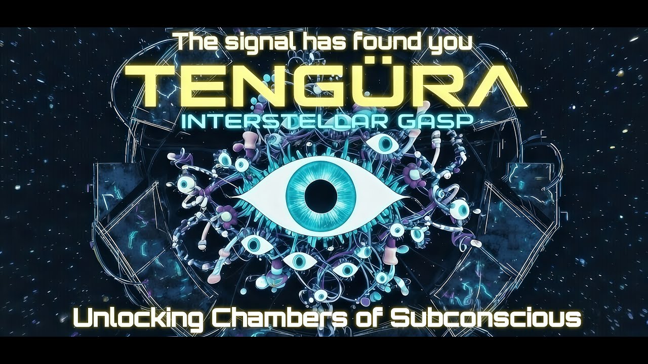 Tengüra - Interstellar Gasp (Official Video) -  Unlocking Chambers of Subconscious