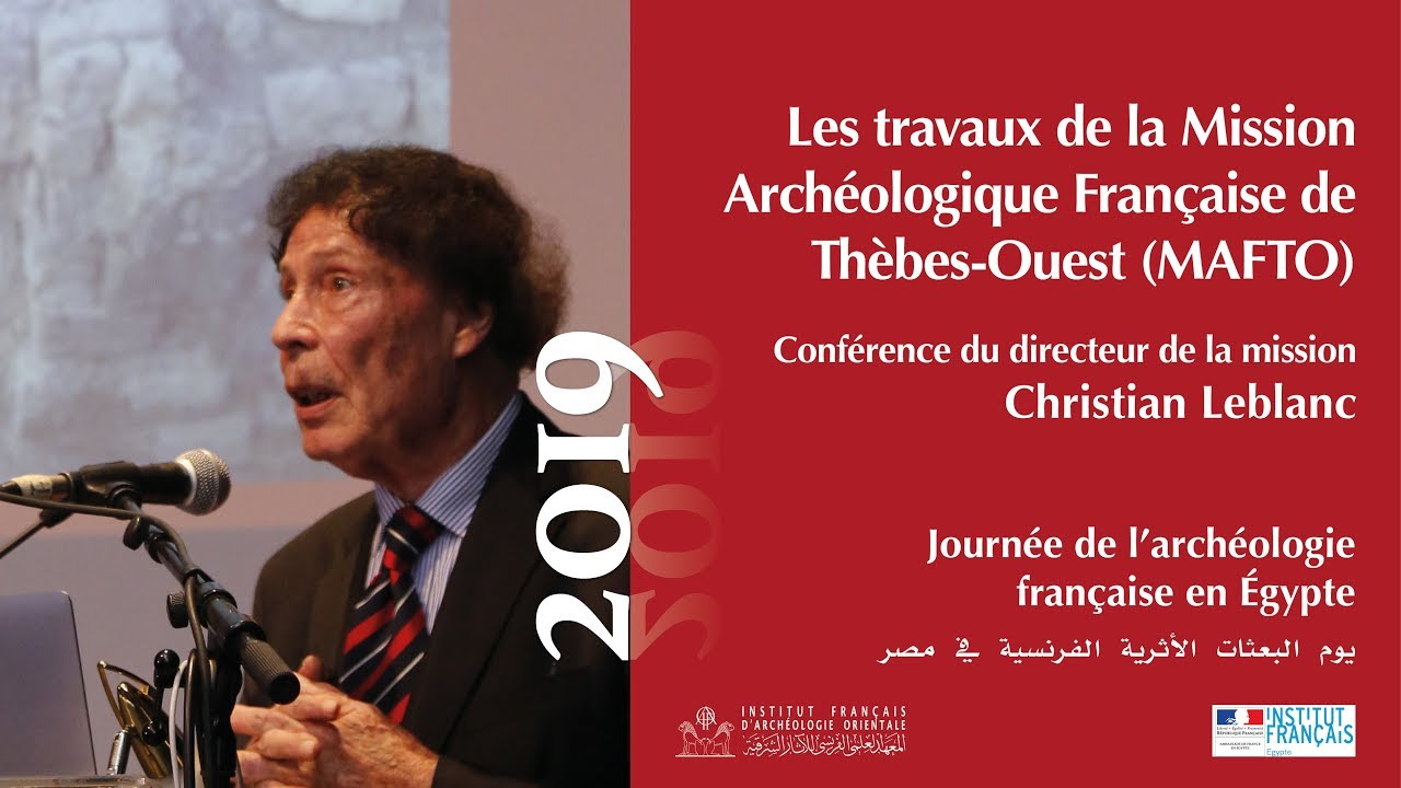 Conférence de Christian Leblanc, directeur de la Mission Archéologique Française de Thèbes-Ouest