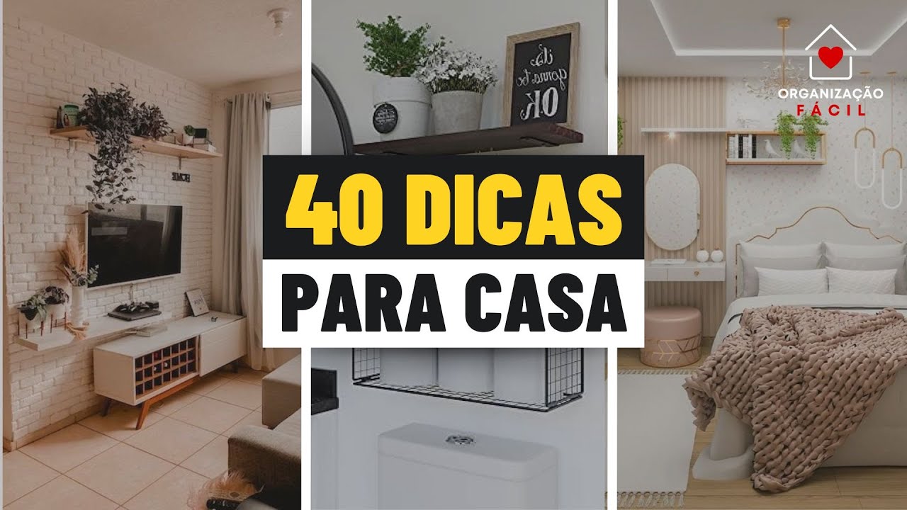 40 DICAS PARA ORGANIZAR A CASA: SALA, BANHEIRO E QUARTO Transforme Seu Lar em um Ambiente Organizado
