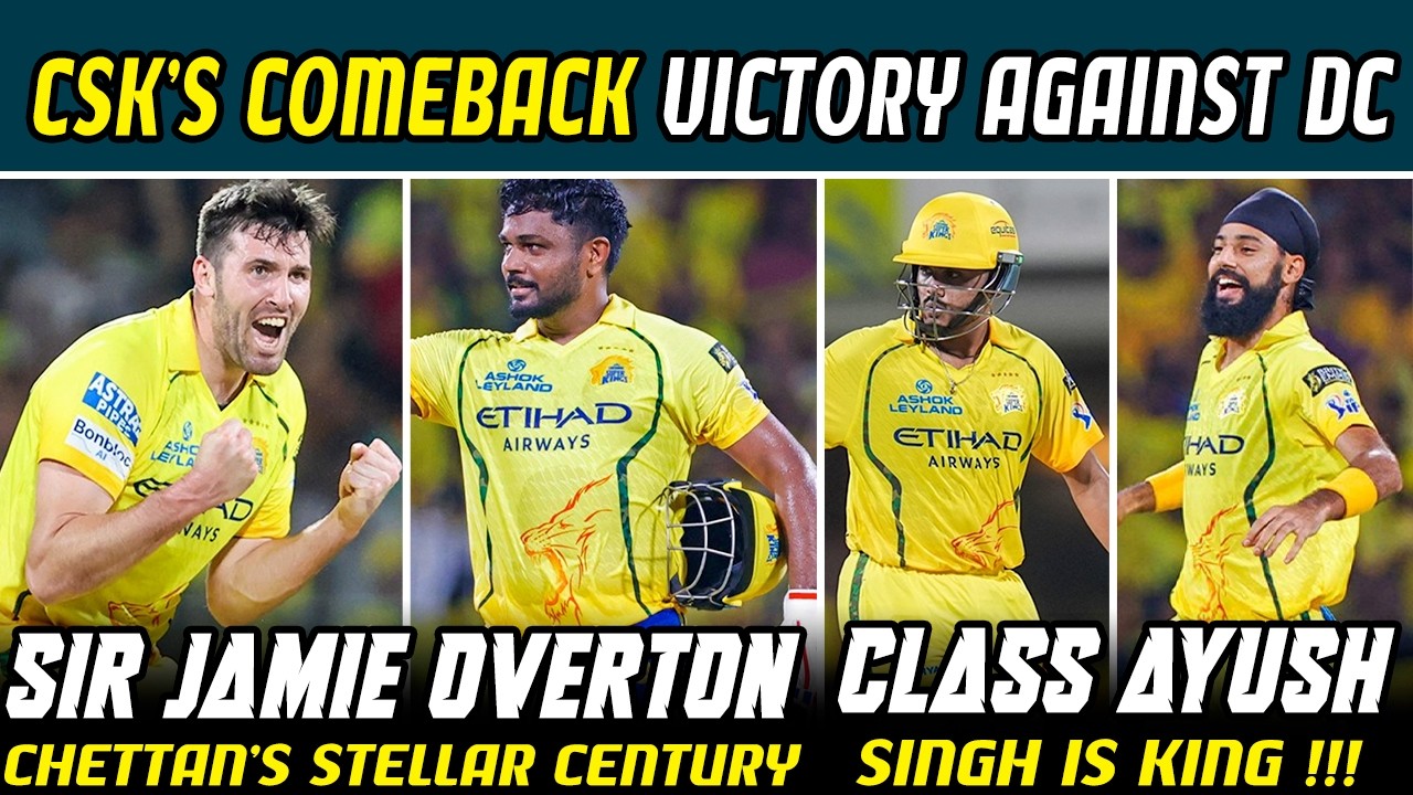 Overton's fiery fast bowling spell🔥 Sanju's century wins it for CSK💪  CSK vs DC Review