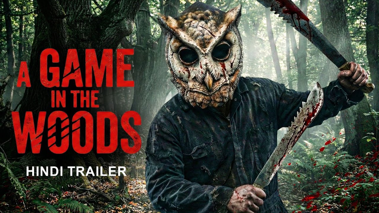 A GAME IN THE WOODS - Official Hindi Trailer | Lloyd, Eleanor, Gary | Hollywood Horror Action Movie