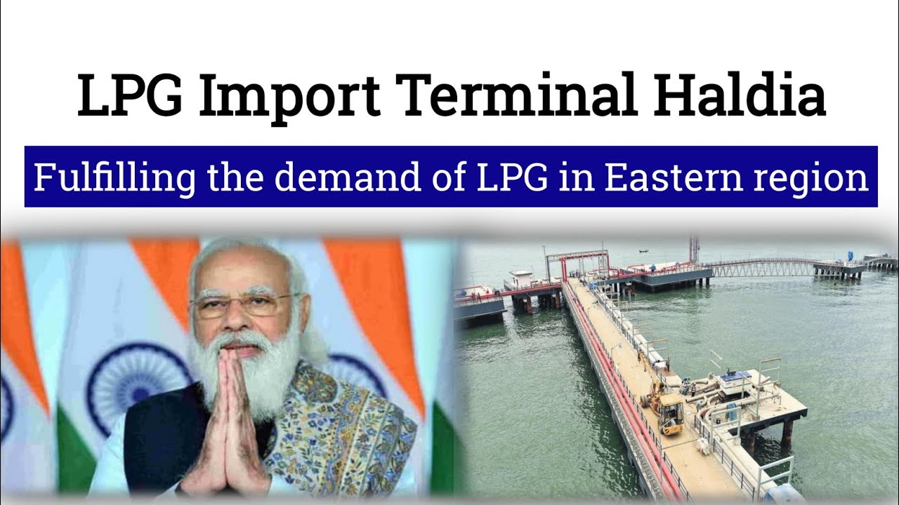 LPG Import Terminal in West Bengal's Haldia l 2021 l Hindi