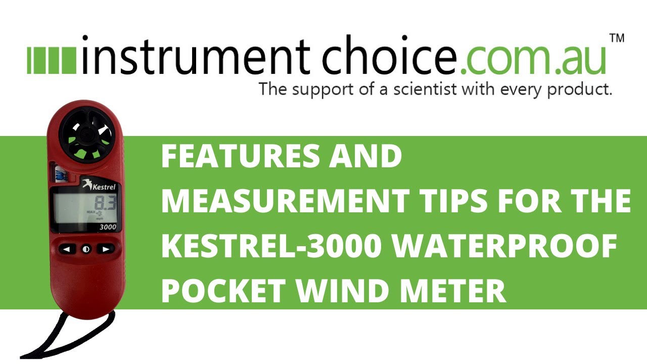 Features and Measurement Tips for the Kestrel-3000 Waterproof Pocket Wind Meter