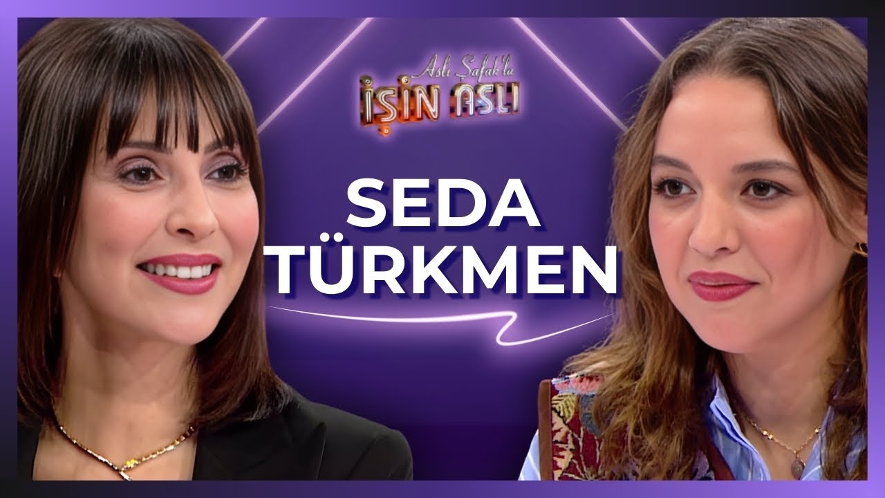 Aslı Şafak'la İşin Aslı - Seda T&uuml;rkmen | 12 Aralık 2025