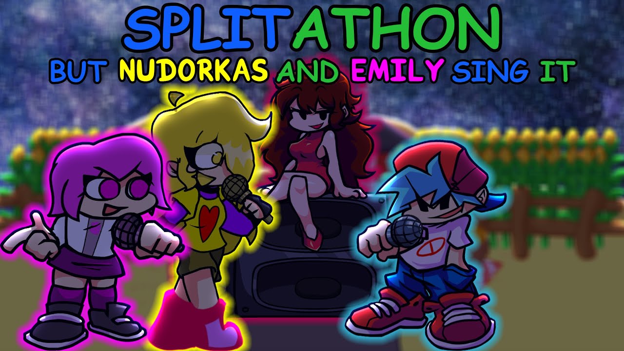 Splitathon but Nudorkas and Emily Sing it
