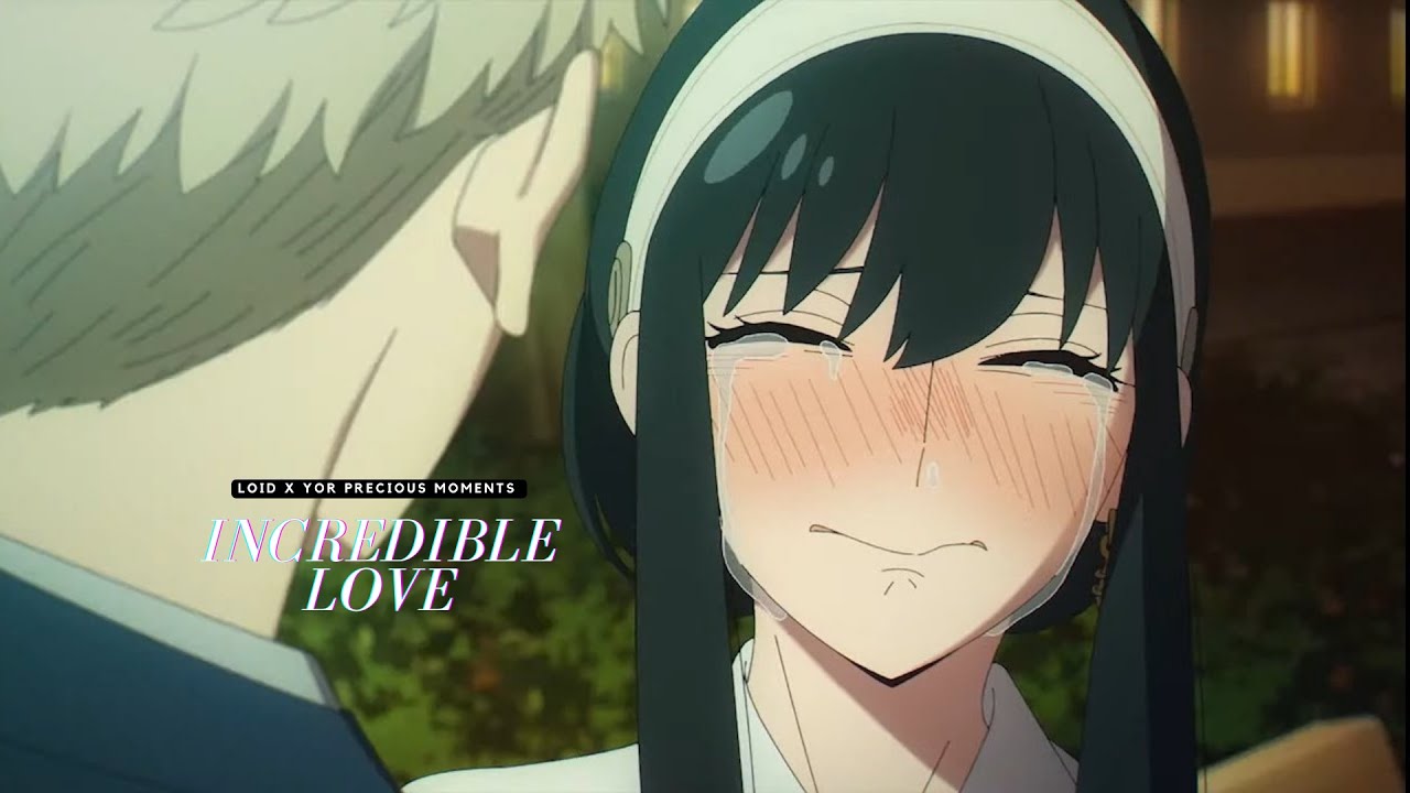 Spy x Family「AMV 」 - Incredible Love| Loid and Yor