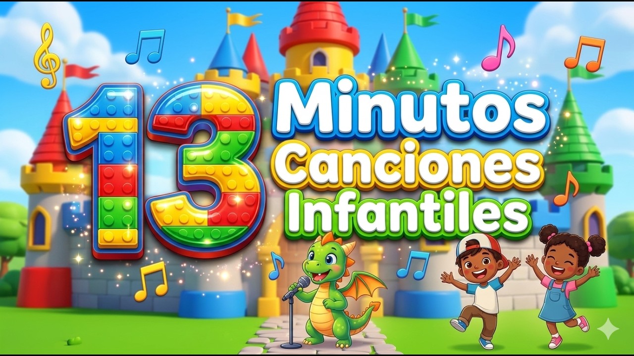 🎉 13 Minutos de Canciones Infantiles 🌈 Música Divertida para Cantar y Bailar 👶🎵
