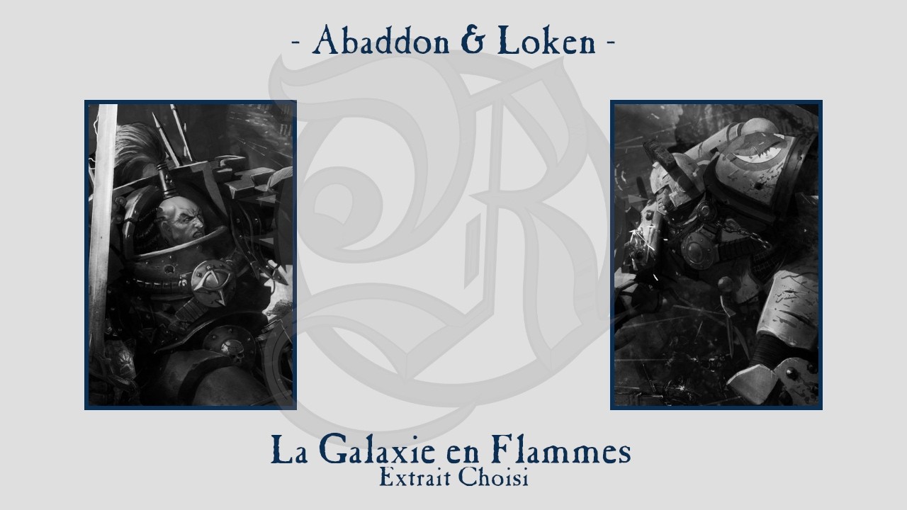 🔖 Horus Heresy - Extrait Choisi : Abaddon & Loken