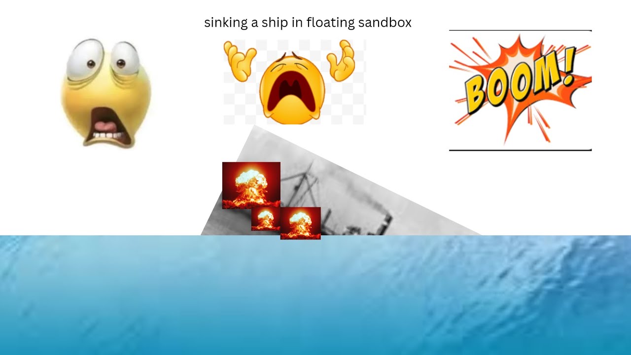 sinking a ship in floating sandbox