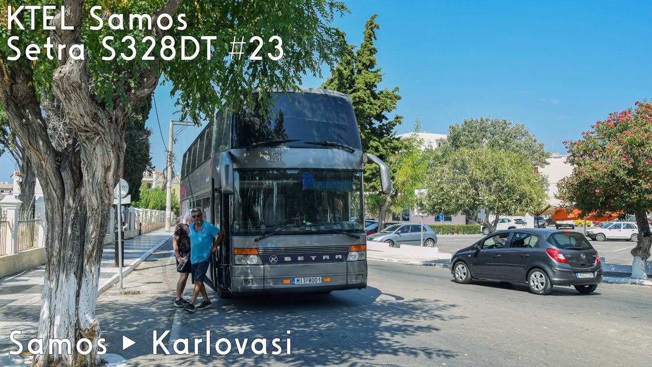 🚌Setra S328DT #23 🔑KTEL Samos 📟Samos▶Karlovasi