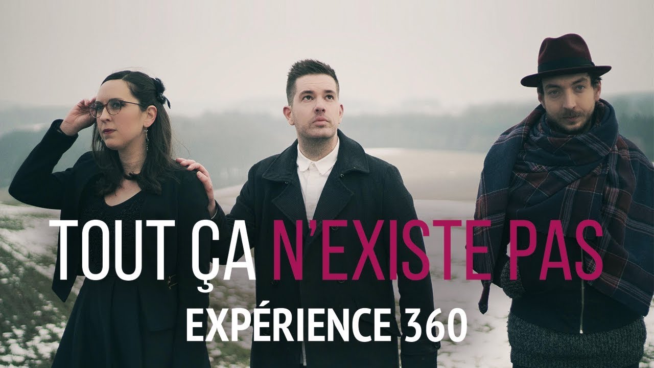 La C&eacute;cit&eacute; des Amoureux - Tout &ccedil;a n'existe pas  (Exp&eacute;rience 360)