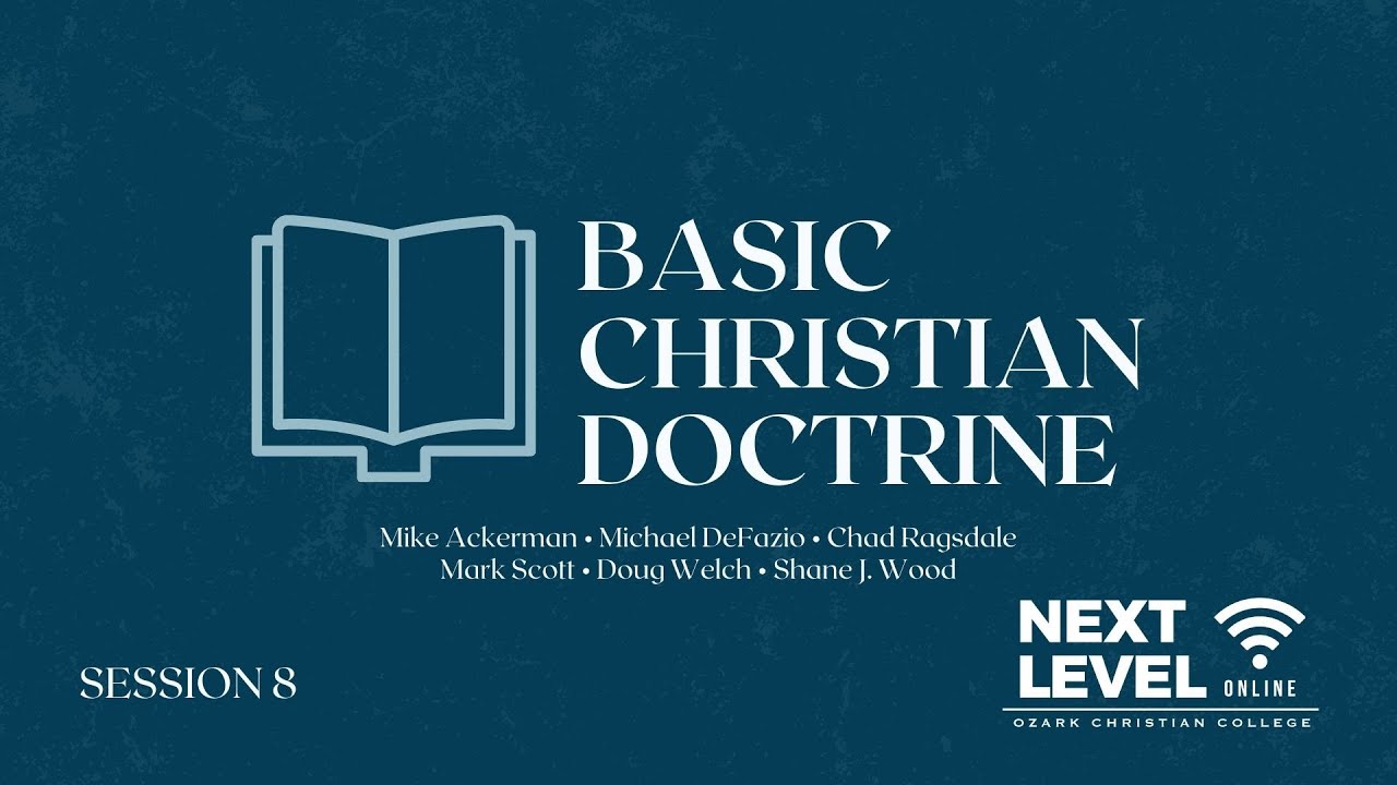 Basic Christian Doctrine - Session 8: Creation/Humanity with Chad Ragsdale