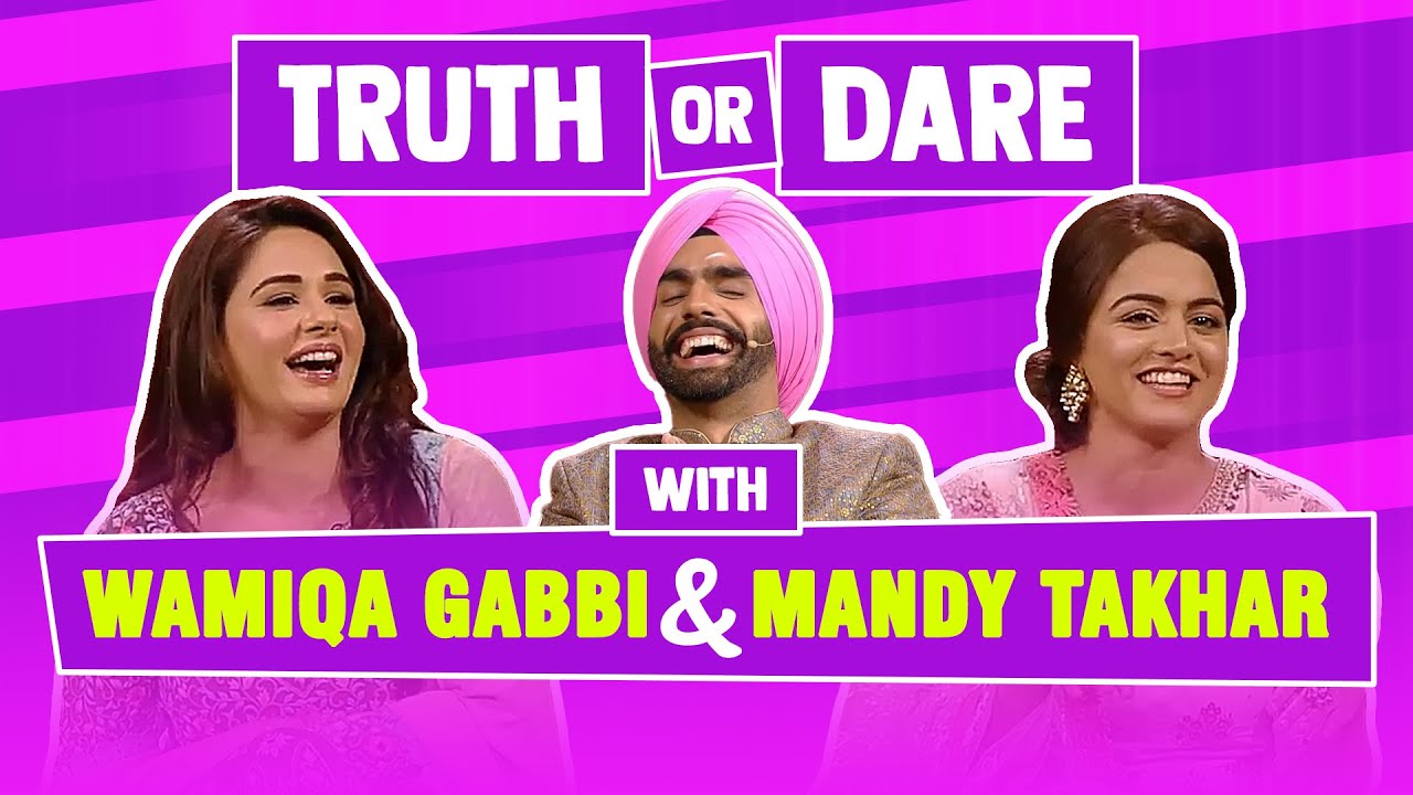 TRUTH or DARE with Mandy Takhar and Wamiqa Gabbi | Ammy Virk | Yaaran di No. 1 Yaari | Pitaara Tv