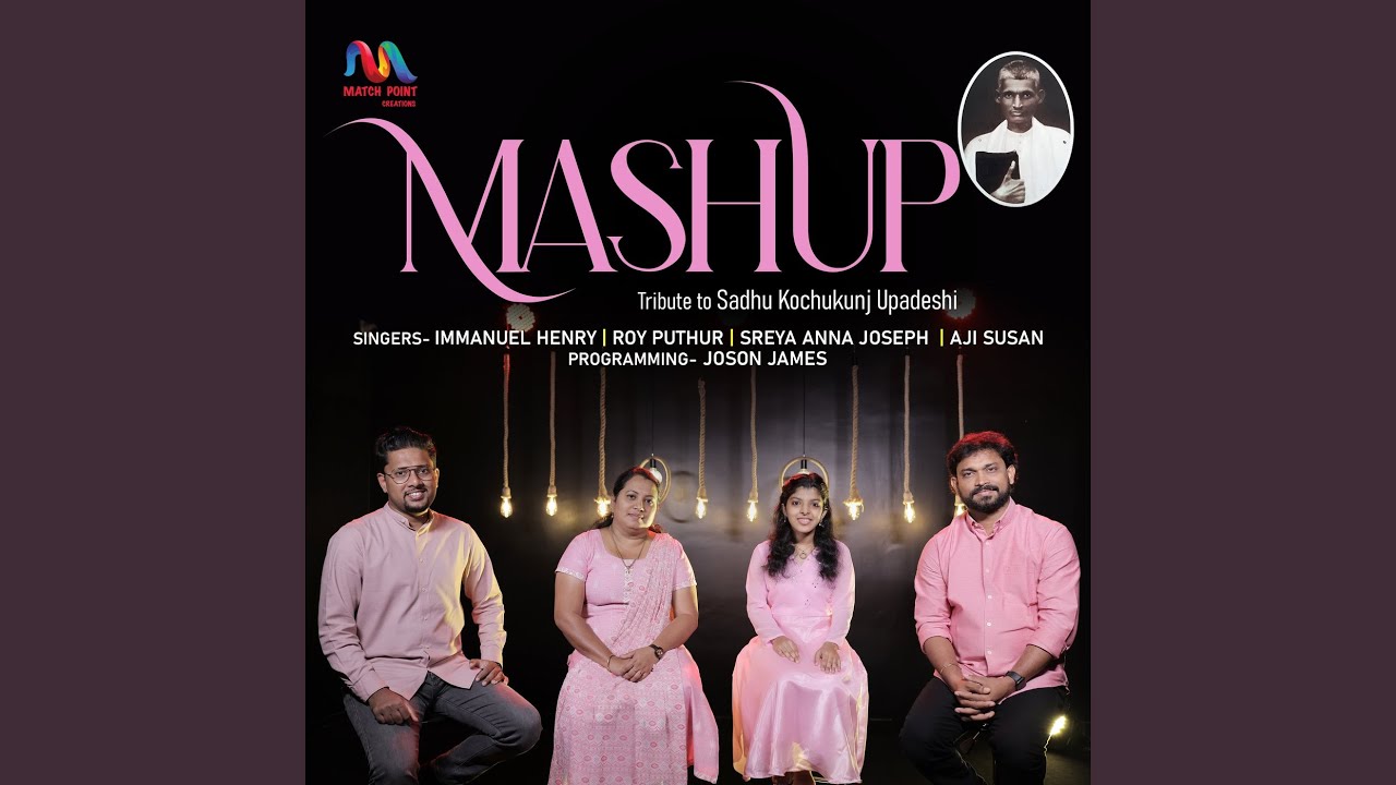 Mashup - Tribute to Sadhu Kochukunj Upadeshi