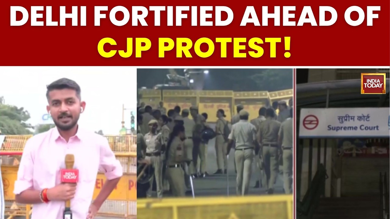 CJP's Jantar Mantar Protest Today: Delhi On High Alert, Borders Under Heavy Security | India Today