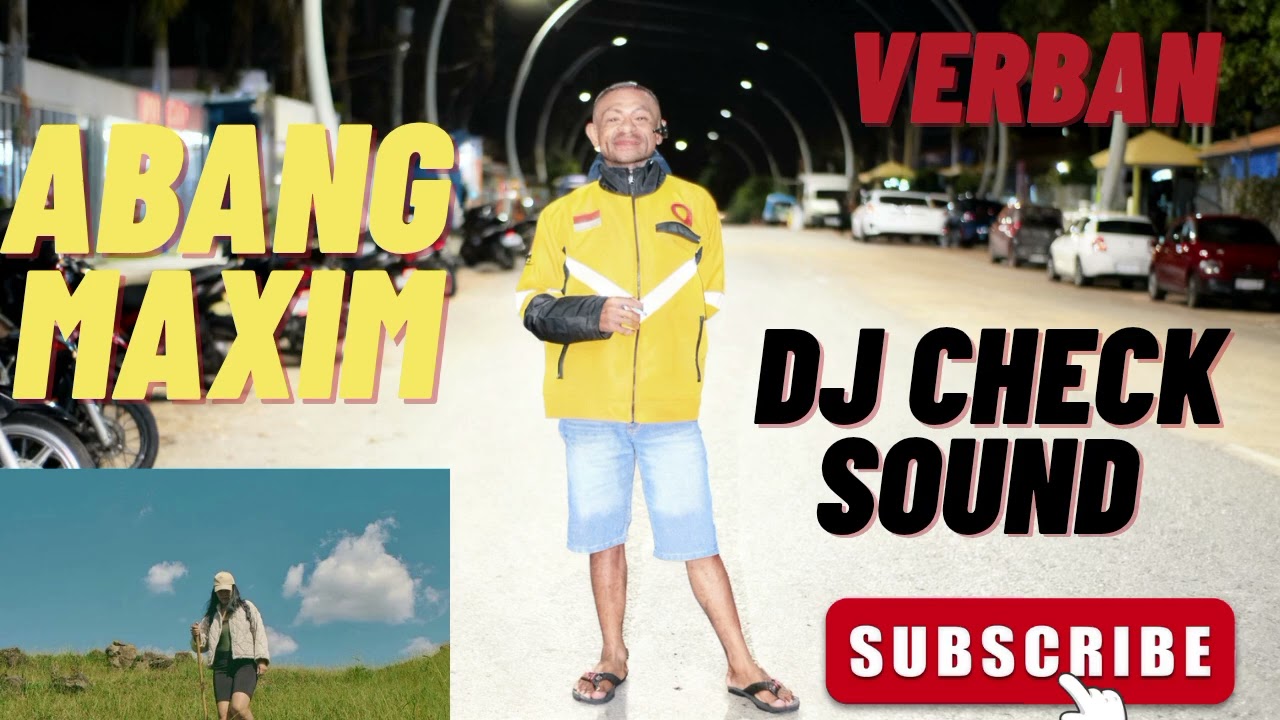 ABANG MAXIM 🏍️🛻 DJ CHECK SOUND 🎶🎶🎵VERBAN