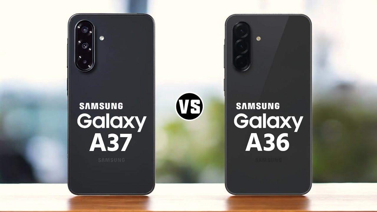 Samsung Galaxy A37 vs Samsung Galaxy A36