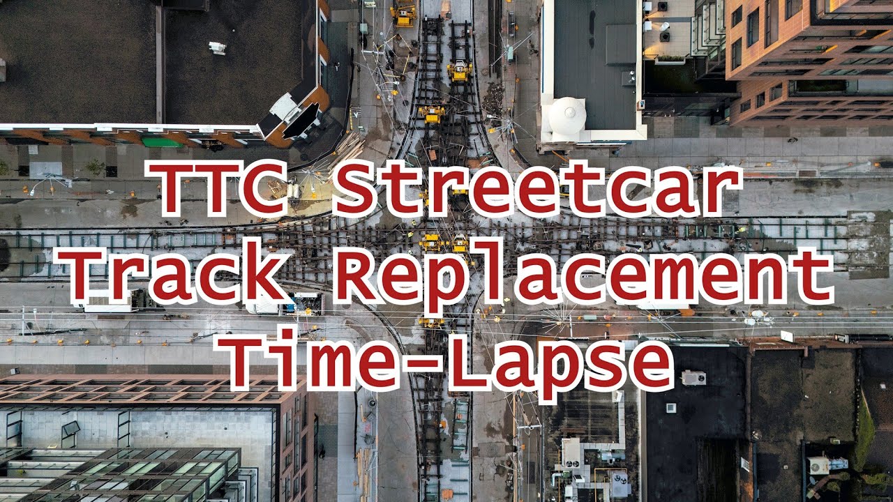 TTC Streetcar Track Replacement Time-Lapse (October 2025)